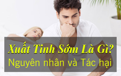 Xuất tinh sớm ảnh hưởng như thế nào đến tâm lý và khả năng sinh sản?